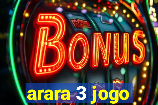 arara 3 jogo